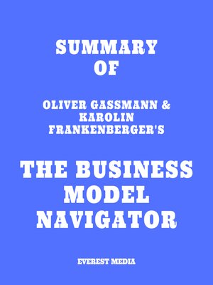 cover image of Summary of Oliver Gassmann & Karolin Frankenberger's the Business Model Navigator
